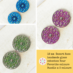 18 mm Desert Rose handmade glass cabochon Your Favorite colours Bundle x 3 colours